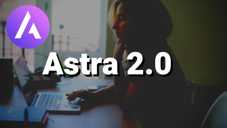 Astra 2.0 Theme – Free Version! Tutorial & Review